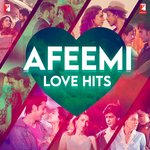 Afeemi Love Hits - Arijit Singh Song Download