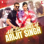 All-time hits of Arijit Singh - Arijit Singh Song Download